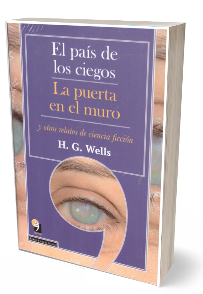 El país de los ciegos / La puerta en el muro y otros relatos de ciencia ficción